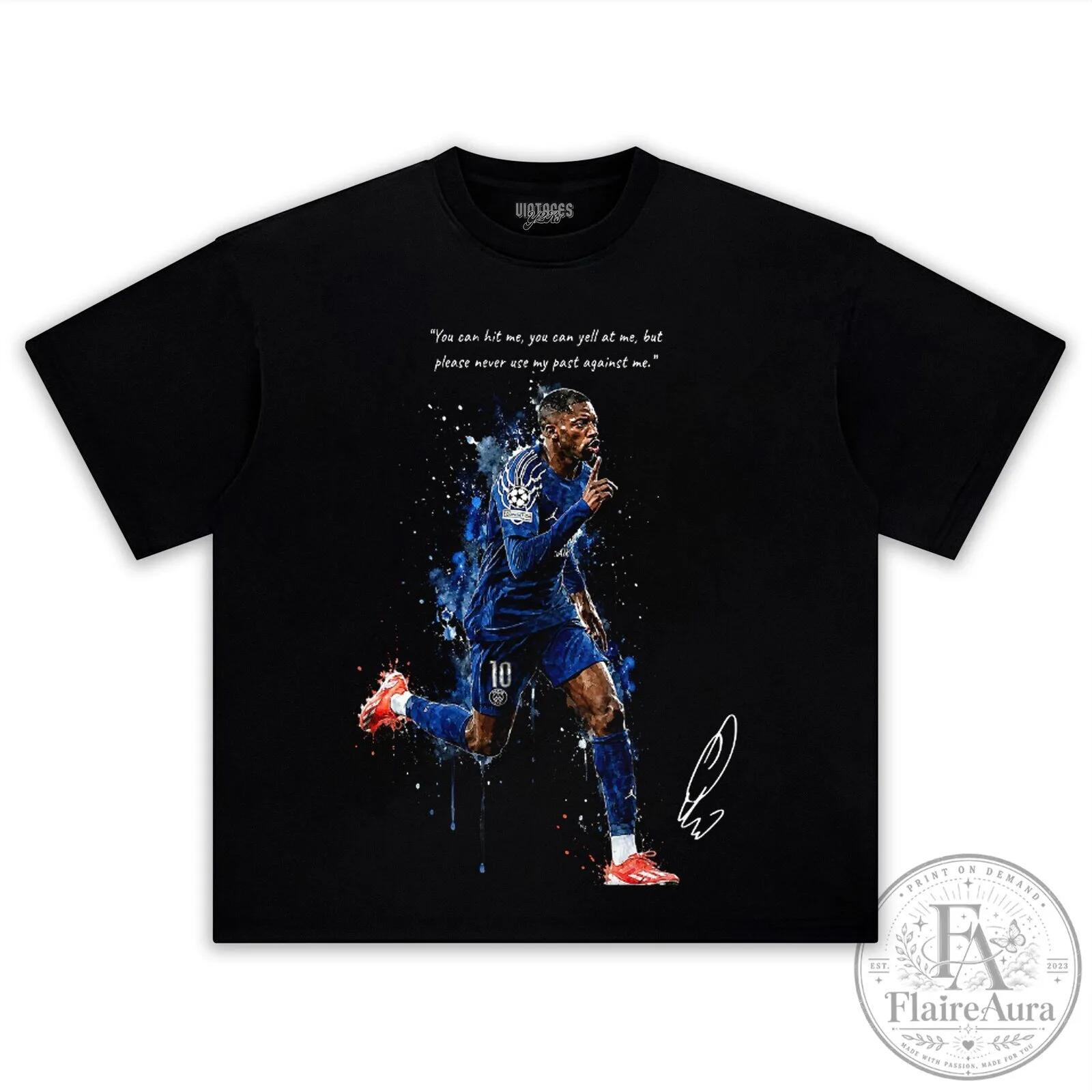 Ousmane Dembele Football Player Quote Fan T-Shirt