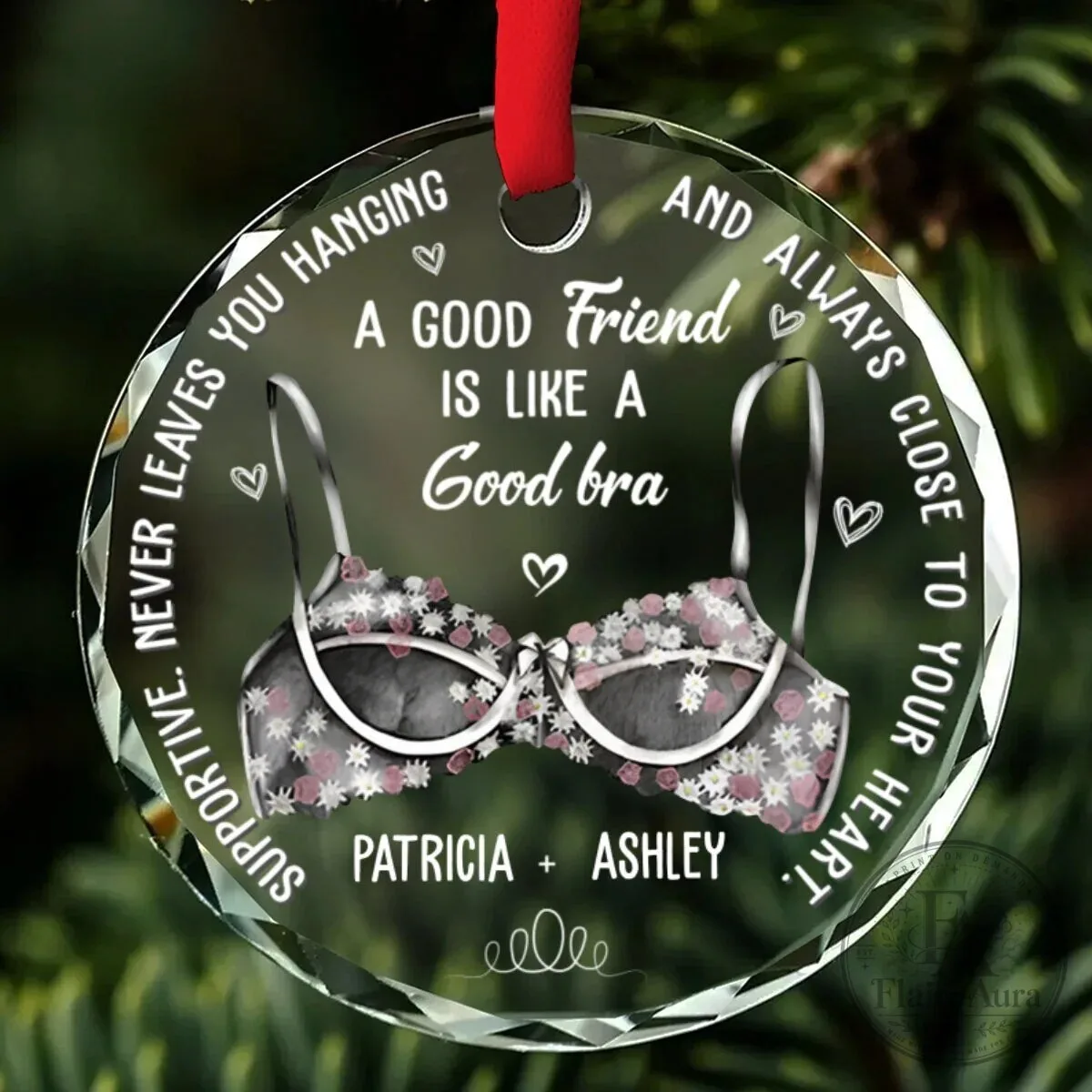 Best Friends Are Like A Good Bra Personalized Clear Round Glass Ornament 10 Best Friends Are Like A Good Bra Personalized Clear Round Glass Ornament