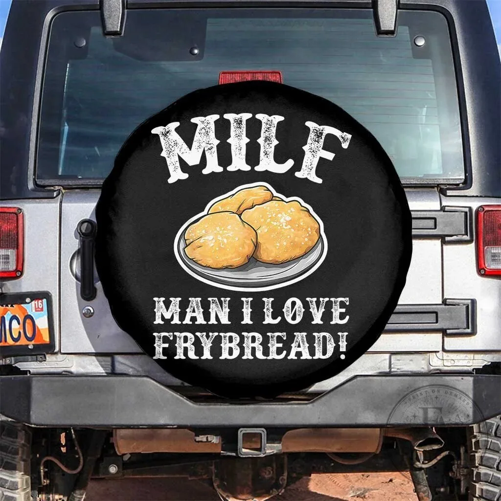 Funny MILF Man I Love Frybread Native American Food Spare Tire Cover
