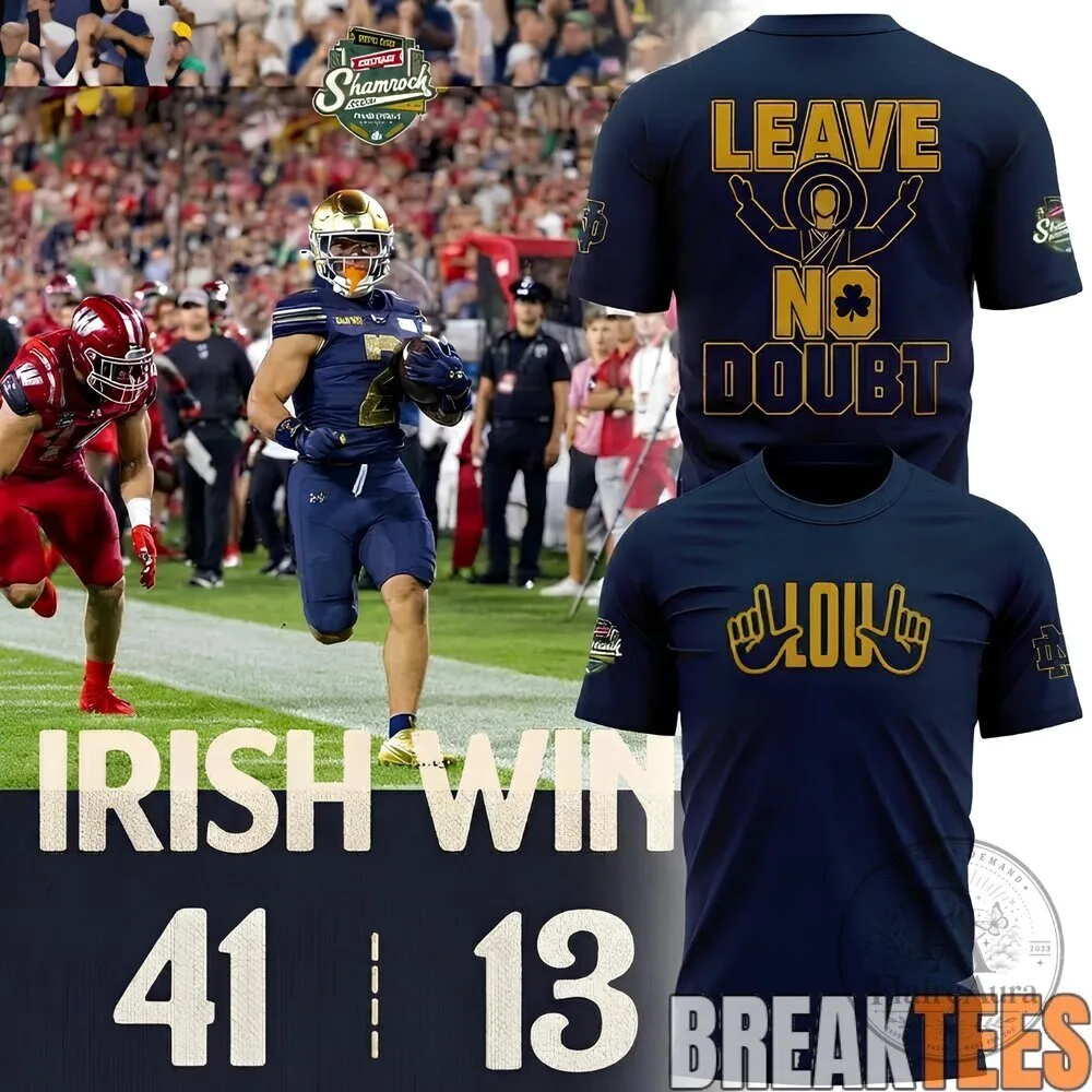 Leave No Doubt Football T-Shirt - Notre Dame Fighting Irish Shamrock Series 5 Leave No Doubt Football T-Shirt - Notre Dame Fighting Irish Shamrock Series