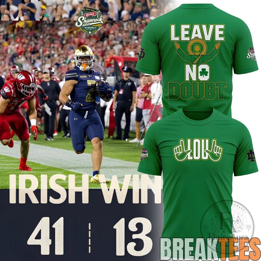 Leave No Doubt Football T-Shirt - Notre Dame Fighting Irish Shamrock Series 6 Leave No Doubt Football T-Shirt - Notre Dame Fighting Irish Shamrock Series