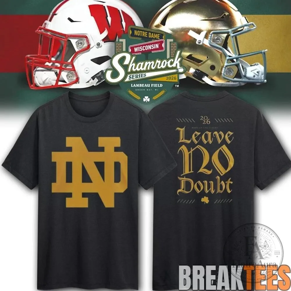 Leave No Doubt Football T-Shirt - Notre Dame Fighting Irish Shamrock Series 9 Leave No Doubt Football T-Shirt - Notre Dame Fighting Irish Shamrock Series